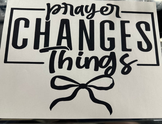 Prayer Changes Things