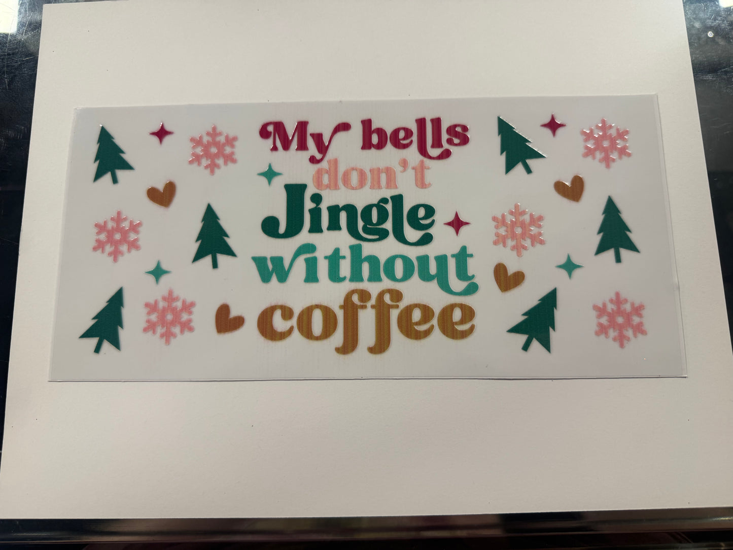 Jingle Without Coffee UV DTF Cup Wrap